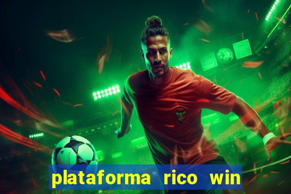 plataforma rico win paga mesmo